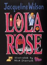 Lola Rose By Jacqueline Wilson, Nick Sharratt. 9780552547123