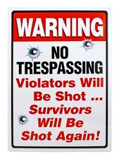 Warning No Trespassing Violators Will Be Shot 12 x 17 Embossed Metal Sign