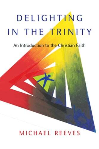 Delighting in the Trinity: An Introduction to the Christian Faith by Reeves - Picture 1 of 1