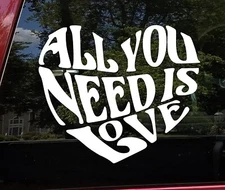 All You Need is Love White Vinyl Decal Car Window Car Truck laptop