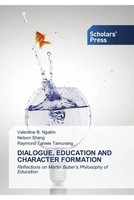 Dialogue, Education And Character Formation Valentine B. Ngalim (U. A.) Buch