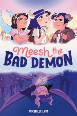 Michelle Lam Meesh the Bad Demon #1 (Gebundene Ausgabe) Meesh the Bad Demon