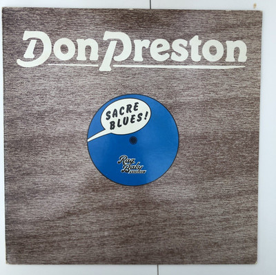 DON PRESTON- SACRE BLUES! RAG BABY Records  1005 1981 VINYL LP EX VG+