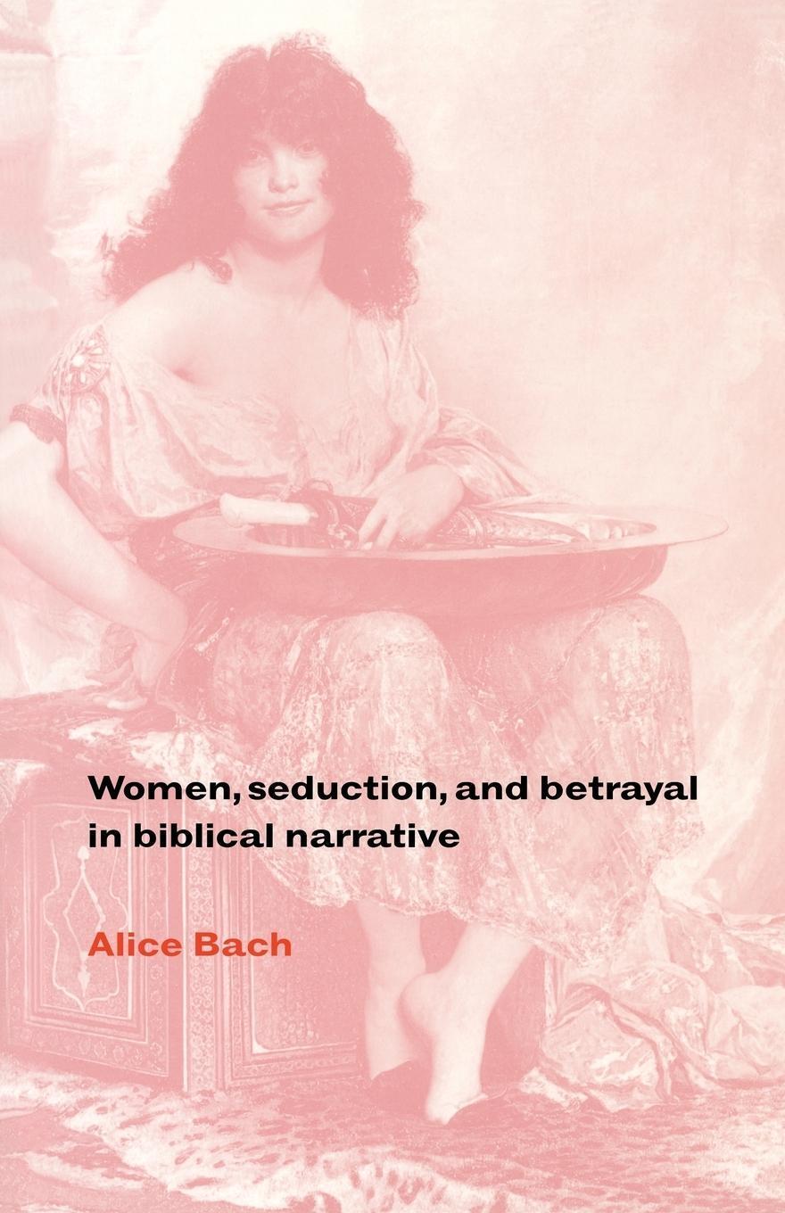 Thumbnail - Alice Bach (u. A.) | Women, Seduction, And Betrayal In Biblical