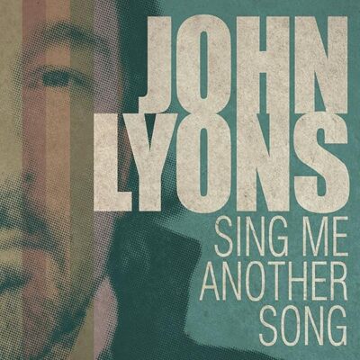 Sing Me Another Song [Audio CD] John Lyons