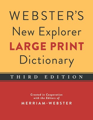 Webster's New Explorer Large Print Dictionary, Third Edition, Newest Edition... 