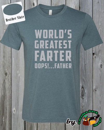 World Greatest Farter Oops Father Humor Funny Quality Soft T Shirt Birthday Gift - Picture 18 of 26