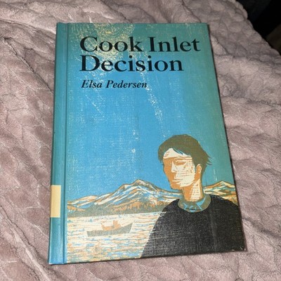 Cook Inlet Decision Hardcover Elsa Pedersen Rare 1967 Camus Special Edition