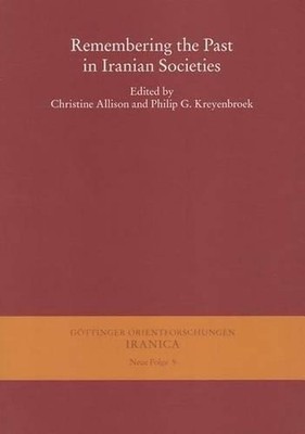 Remembering the Past in Iranian Societies by Christine Allison (English) Paperba