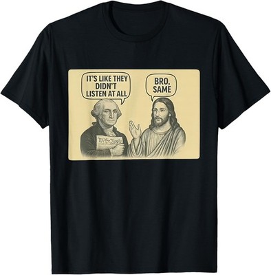Its Like They Didnt Listen at All bro Same Meme T-Shirt