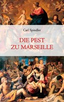 Die Pest Zu Marseille Carl Spindler