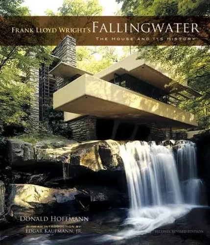 Frank Lloyd Wright's Fallingwater | The House and Its History | Donald Hoffmann