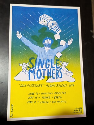 Rare SINGLE MOTHERS ''OUR PLEASURE'' ALBUM RELEASE 2017 Tour Poster By PATERSON