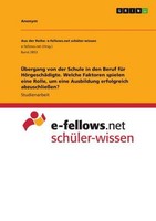 ÜBergang Von Der Schule In Den Beruf FüR HöRgeschäDigte. Welche Faktoren Spielen