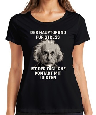 Stress durch täglichen Kontakt mit Idioten sarkastisch lustig Damen T-Shirt