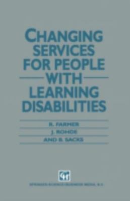 Changing Services for People with Learning Disabilities by Farmer, R. D. T.