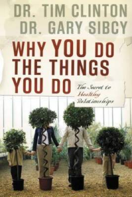 Why You Do the Things You Do: The Secret to Healthy Relationships - VERY GOOD
