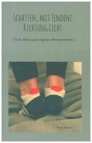 Schatten, Mit Tendenz Richtung Licht Finde Deine Ganz Eigenen