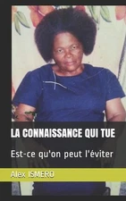 La Connaissance Qui Tue: Est-ce qu'on peut l'?viter by Flavie Joseph (French) Pa