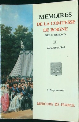 MEMOIRES DE LA COMTESSE DE BOIGNE, NEE D'OSMOND - BAND 2 GRÄFIN VON BOIGNE