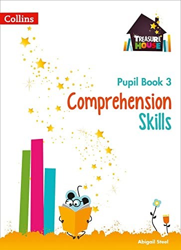 Comprehension Skills Pupil Book 3 (Treasure House) - Steel, Abigail