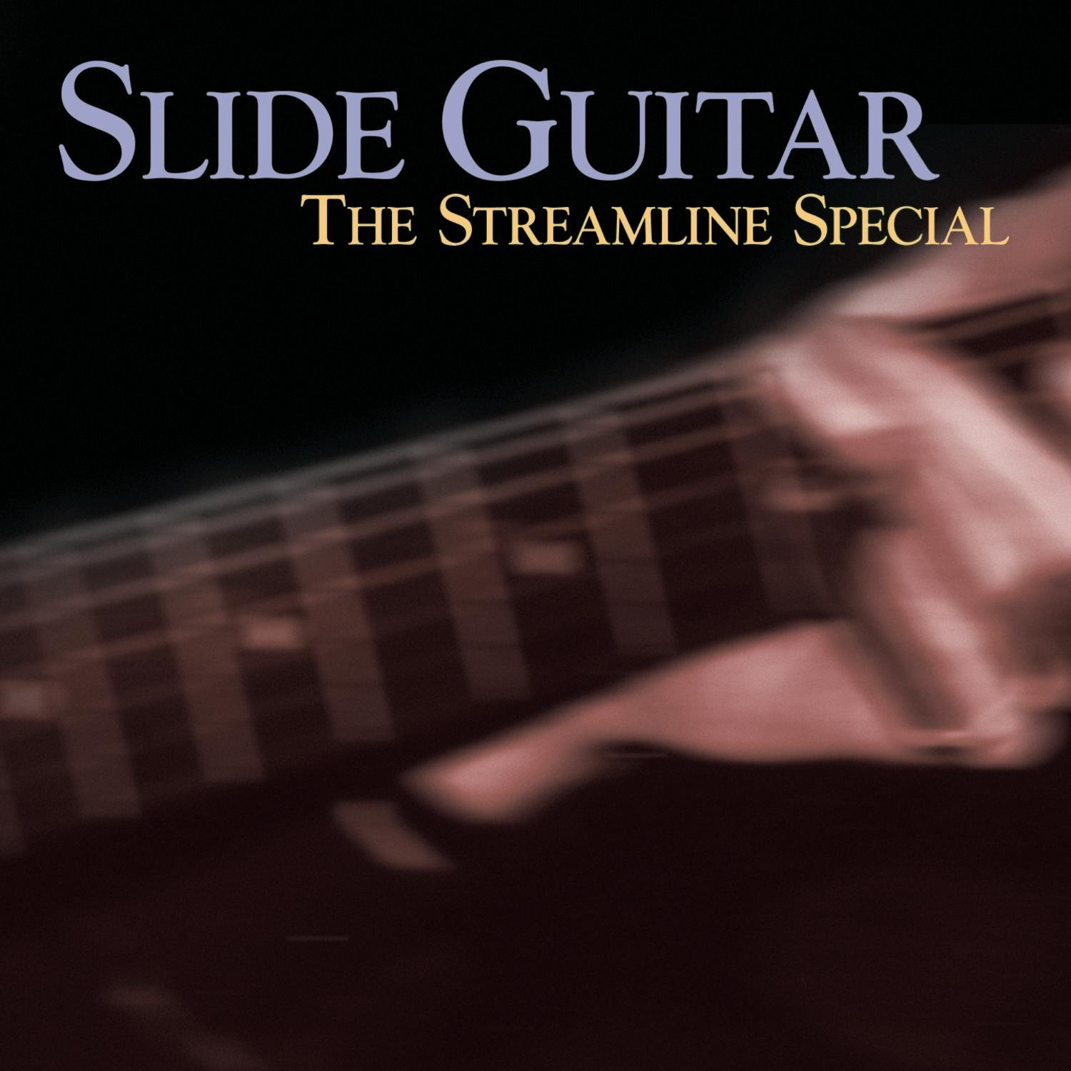 Various SLIDE GUITAR: THE STREAMLINE SPECIAL (CD)