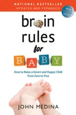 Brain Rules for Baby (Updated and Expanded): How to Raise a Smart and Hap - GOOD