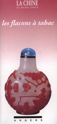 LES FLACONS À TABAC. La Chine au musée Pincé - BP