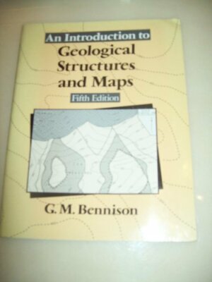 Introduction to Geological Structures and Maps By George M. Benn