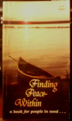 Finding Peace Within by E. G. White (1989, PB)