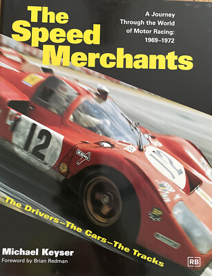 The Speed Merchants , Driver , Cars and Tracks. Motor Racing 1969 - 1972