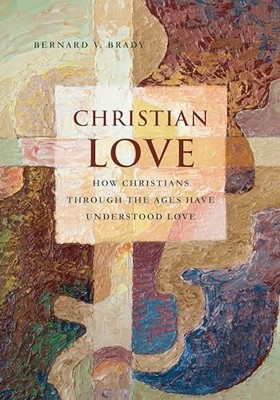 Christian Love, Brady, Bernard V.