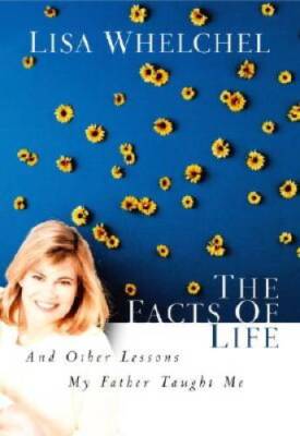 The Facts of Life and Other Lessons My Father Taught Me - Paperback - GOOD