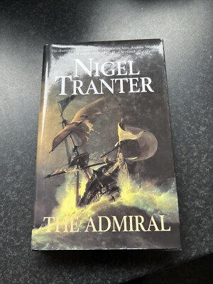 THE ADMIRAL by NIGEL TRANTER 1st EDITION HB DJ 2001