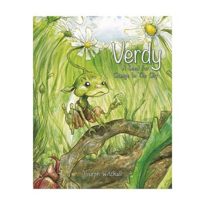 Verdy, A Seed For Change In The City: An environmental tale about nature & the c