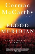 Blood Meridian: Or the Evening Redness in the West  (0679728759)