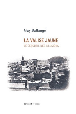La valise jaune. Le cercueil des illusions By Ballangé, Guy Guy 