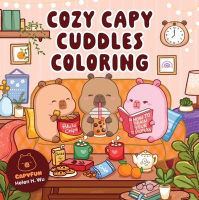 COZY CAPY CUDDLES COLORING by HELEN H. WU Paperback Self Help Business