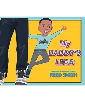 My Daddy's Legs, Fred Smith