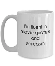 Fluent In Movie Quotes and Sarcasm Mug - Funny Tea Hot Cocoa Coffee Cup -...