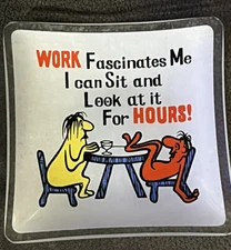 VINTAGE 70s Square Ashtray Cartoon “WORK FASCINATES ME” Decorative Glass