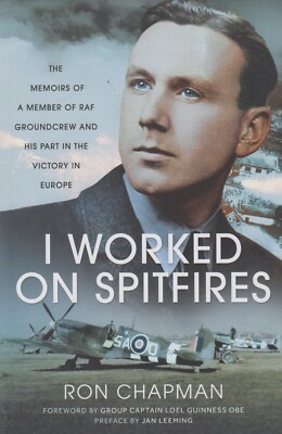 I Worked on Spitfires by R. Chapman (2024) RAF Ground Crew in WWII