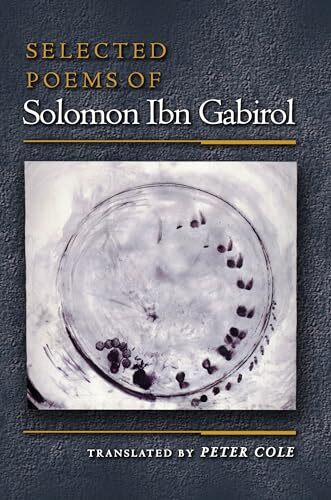 Selected Poems of Solomon Ibn Gabirol: 48... by Cole, Peter Paperback / softback - Bild 1 von 2