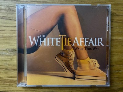 THE WHITE TIE AFFAIR - Walk This Way - EPIC 88697 08833 2  - CD Album - US