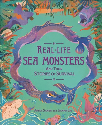 Real-life Sea Monsters and their Stories of Survival | Anita Ganeri | Buch