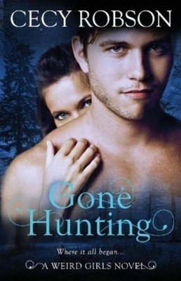 Cecy Robson Gone Hunting (Taschenbuch) Weird Girls