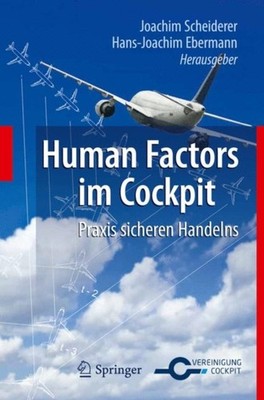 Scheiderer - Human Factors Im Cockpit  Praxis Sicheren Handelns Fur Pi - X555z