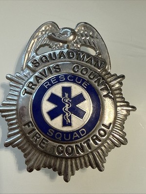 Vintage TRAVIS COUNTY Squadman Fire Control Rescue Squad Badge