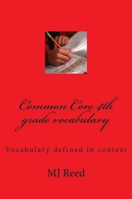 Common Core 4th grade vocabulary by Mj Reed (English) Paperback Book