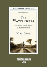 Wade Davis The Wayfinders (Paperback) (UK IMPORT)